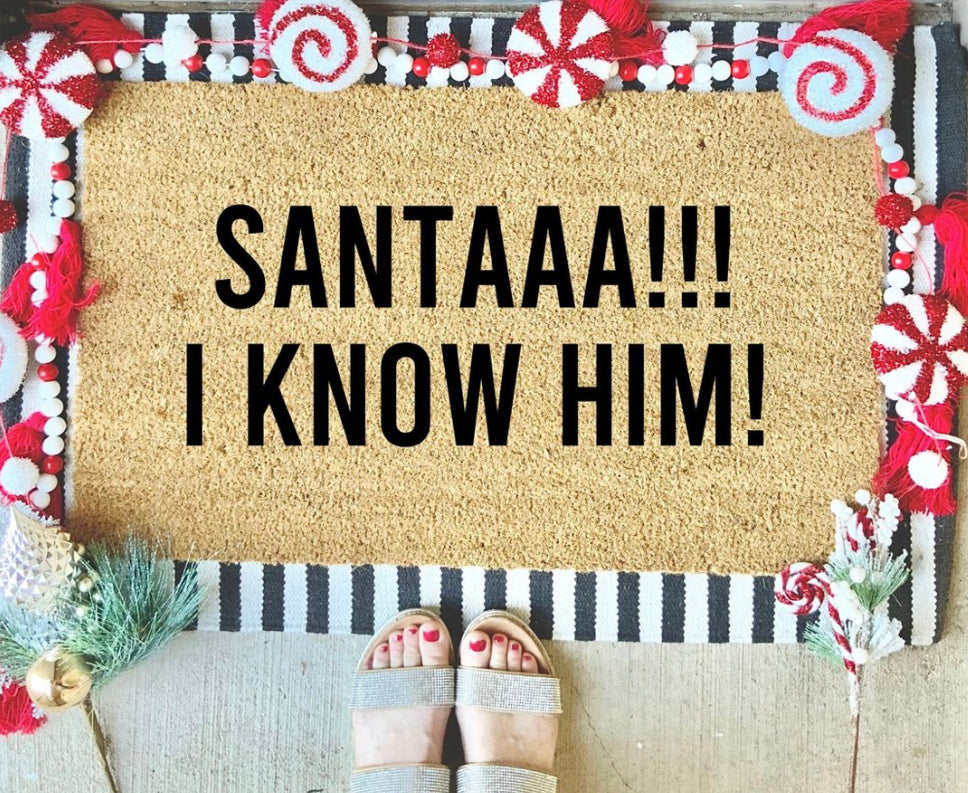 Santaaa I know him doormat
