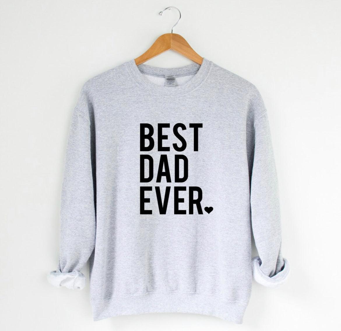 Best dad ever sweatshirt