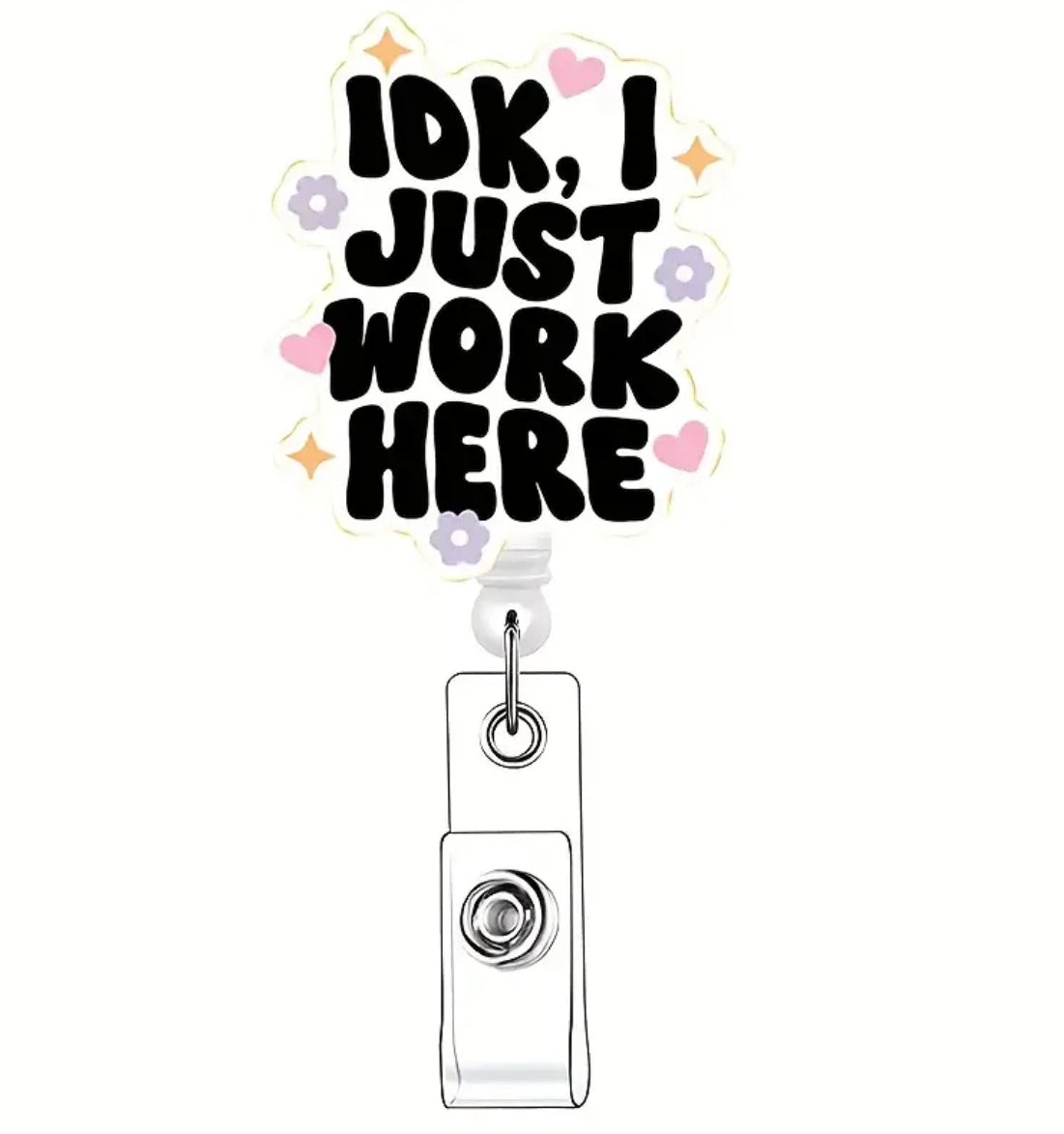 Idk I just work here Badge reel