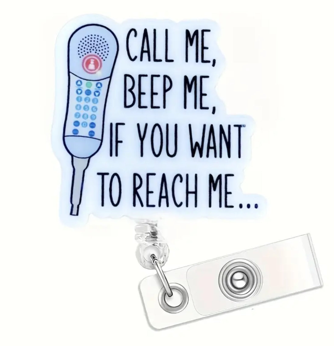 Call me, beep me, if you want to reach me Badge reel