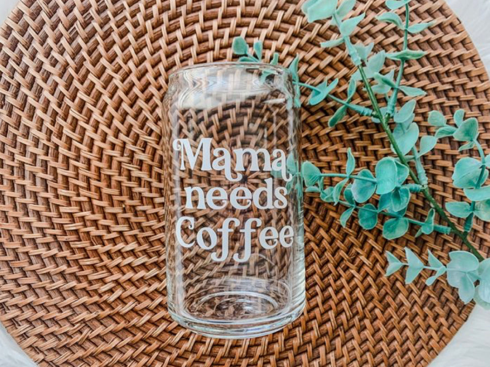 Mama needs coffee glass