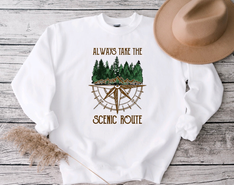Always take the scenic route sweatshirt