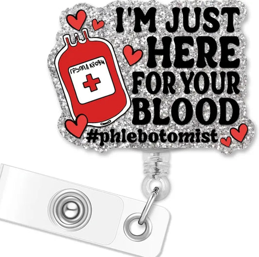 I’m here for your blood Badge reel