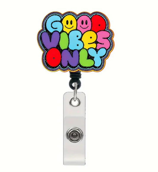 Good vibes only Badge reel