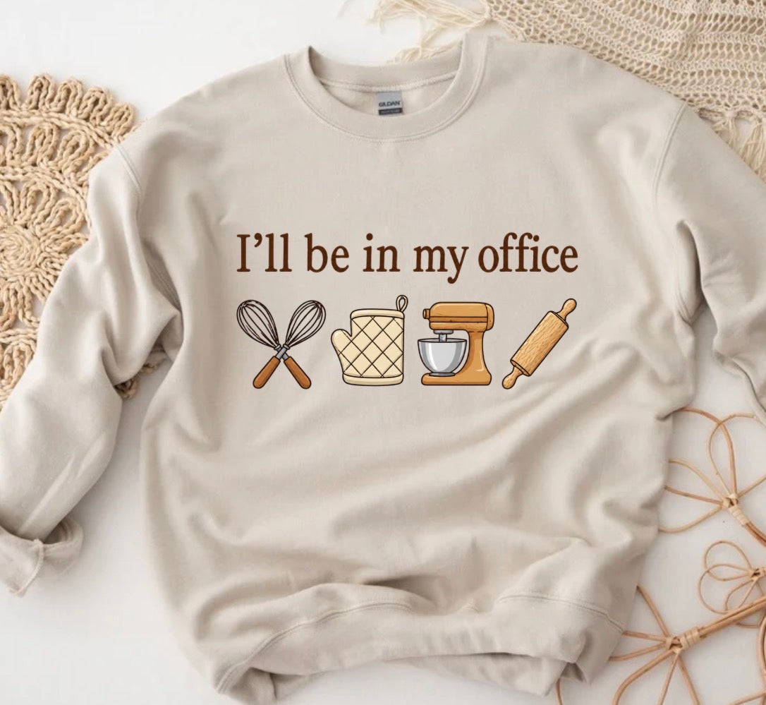 I’ll be in my office sweatshirt