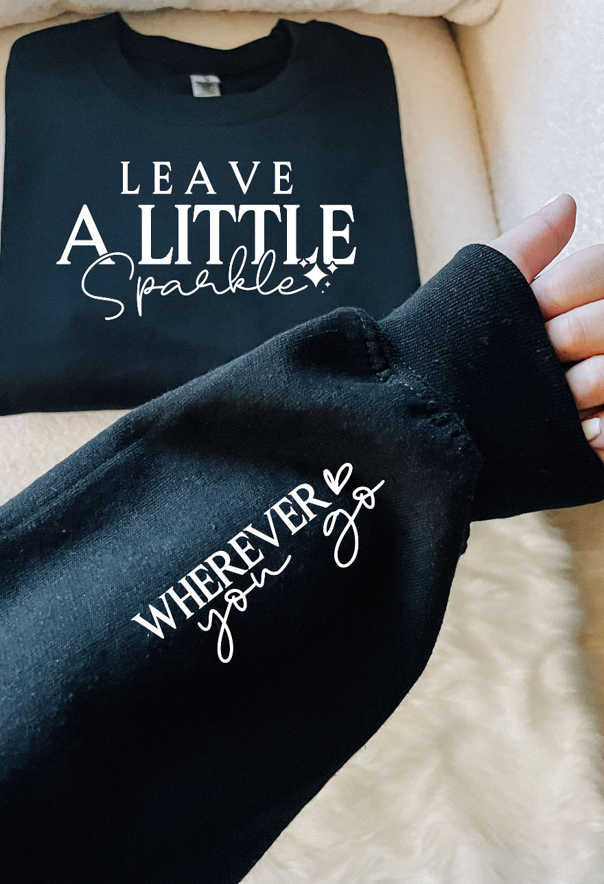 Leave a little sparkle sweatshirt