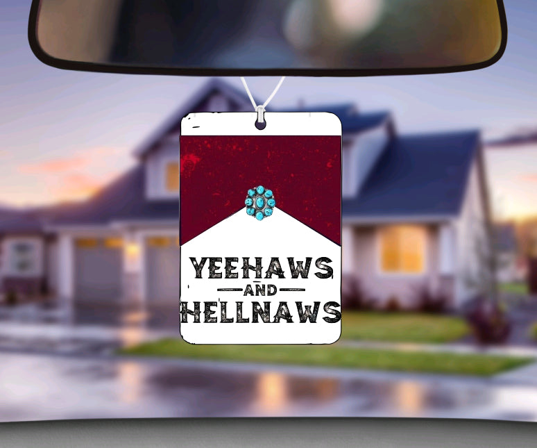 Yeehaws & hellnaws air freshie