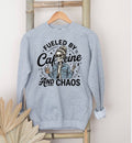 Fueled by caffeine and chaos sweatshirt