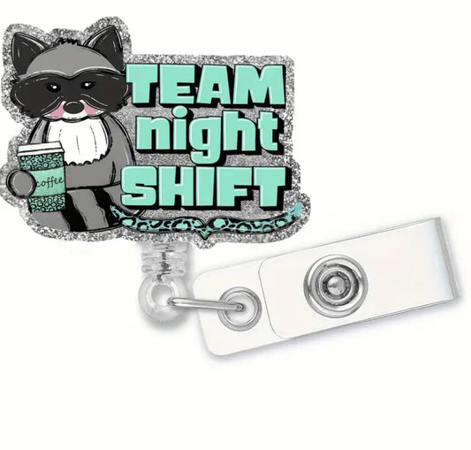 Team night shift Badge reel