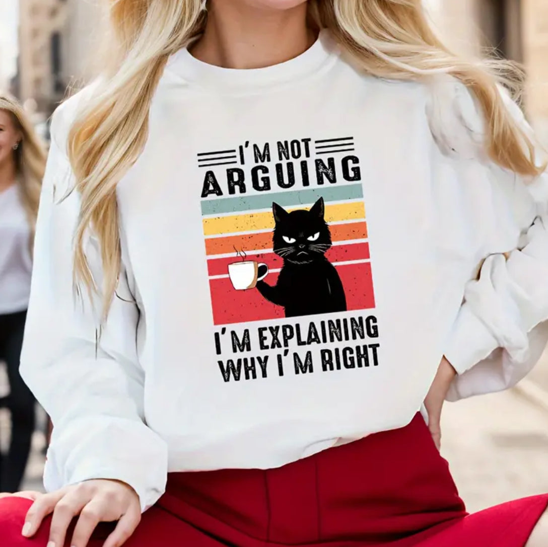 I’m not arguing sweatshirt