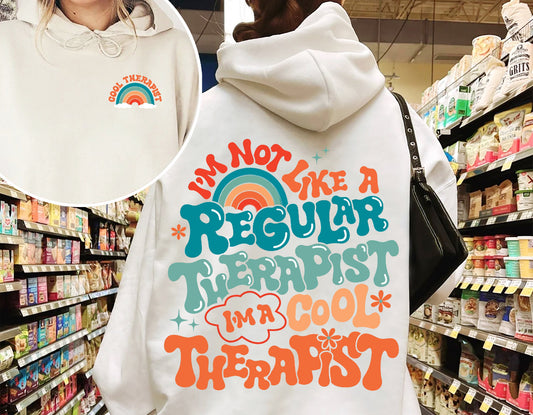 I’m not a regular therapist hoodie