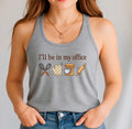 I’ll be in my office tank top