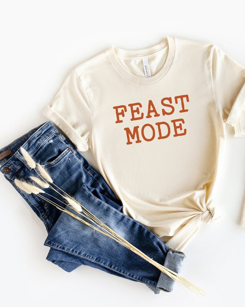 Feast mode adult tee