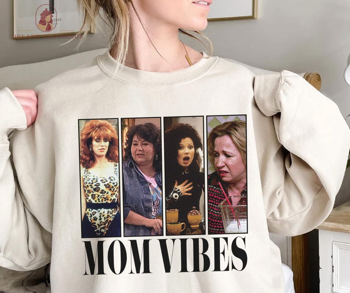 Mom vibes sweatshirt