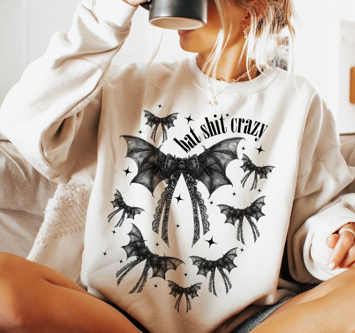 Bat sh*t crazy sweatshirt