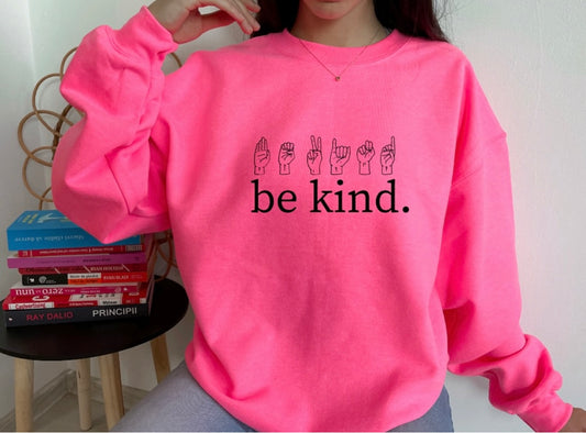 Be kind sweatshirt