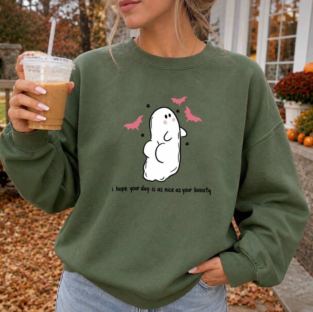 I hope your day is as your booty sweatshirt