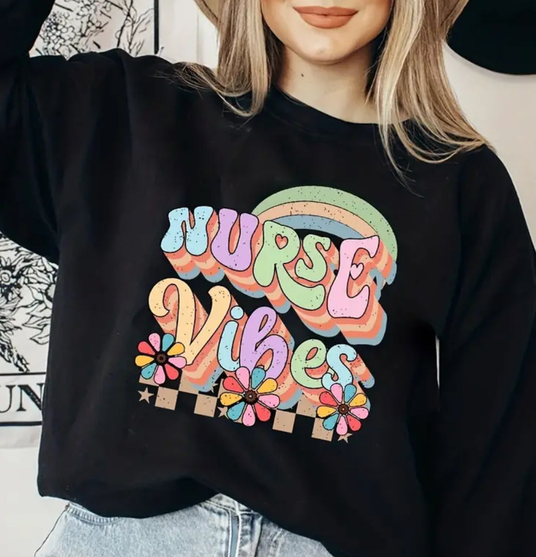 Nurse vibes sweatshirt