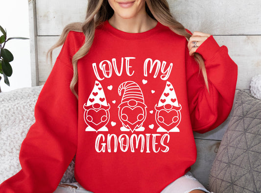 Love my gnomies sweatshirt