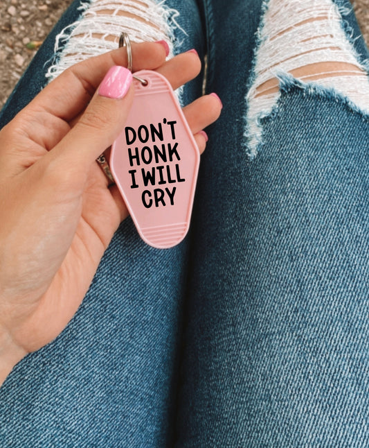 Don’t honk I will cry motel key