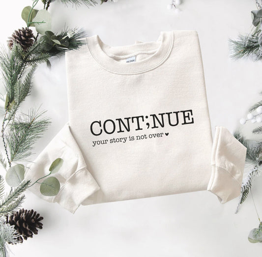 Continue your story matters  sweatshirt