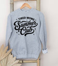 Tired moms summer club sweatshirt