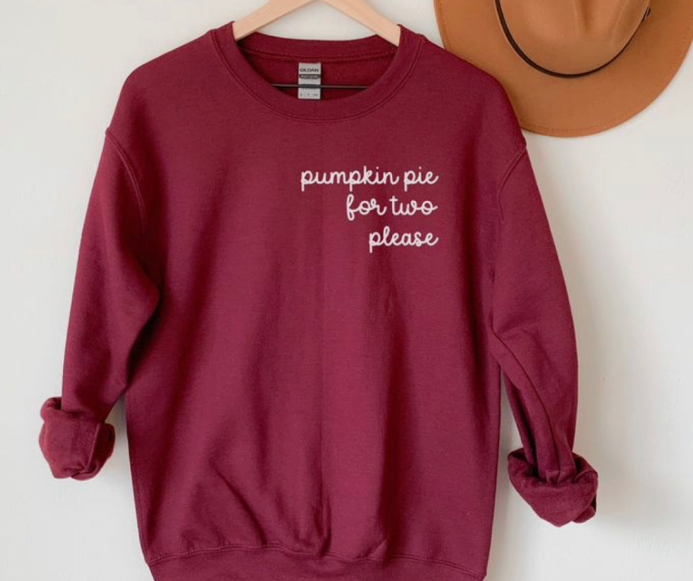 Pumpkin pie for two please sweatshirt