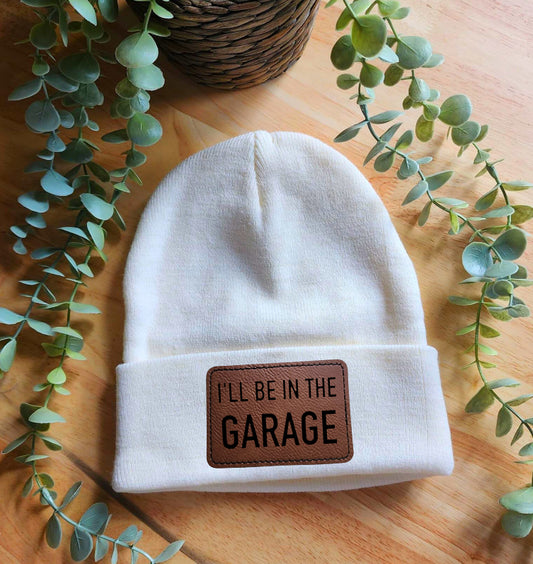 I’ll be in the garage beanie