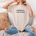 Apparently I like silence Tee