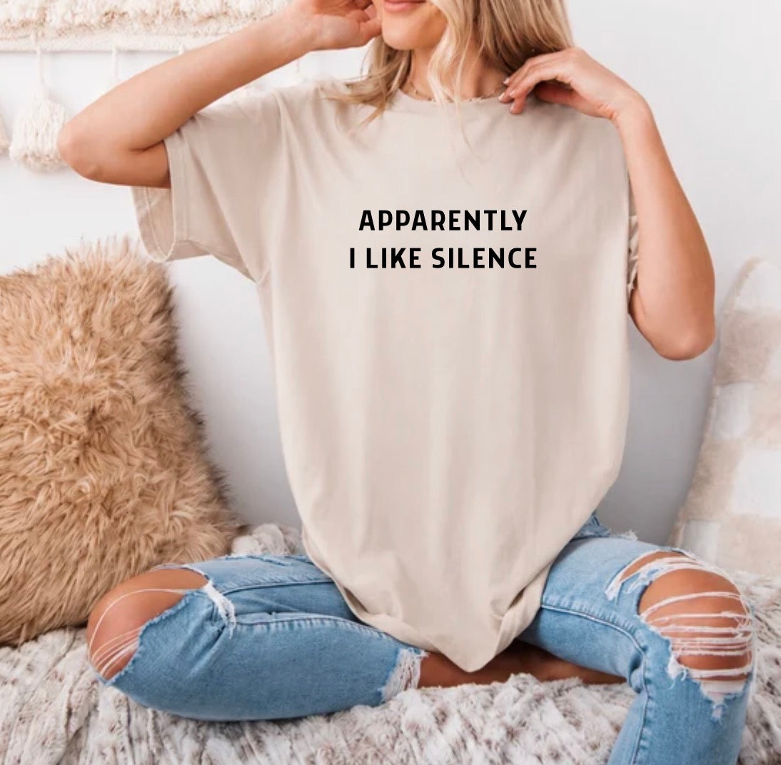Apparently I like silence Tee