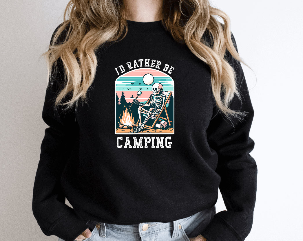 I’d rather be camping sweatshirt