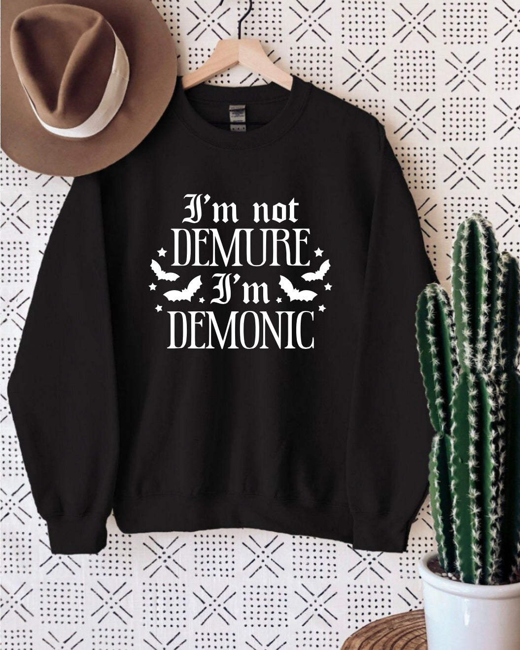 I’m not demure I’m demonic  sweatshirt