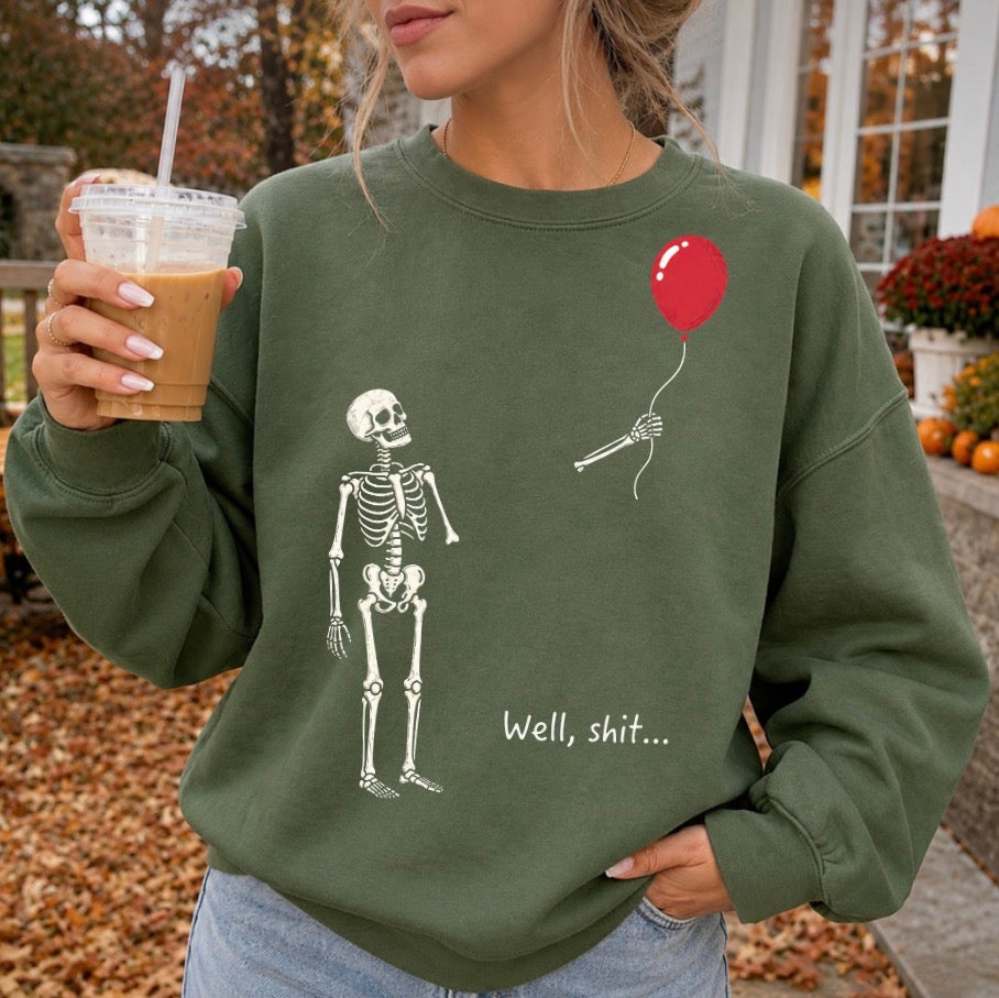 Well shit tee/sweatshirt