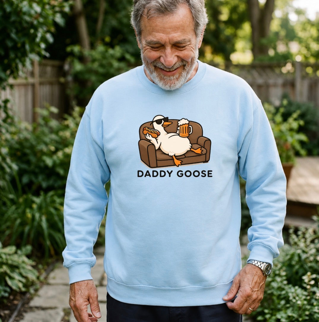 Daddy goose sweatshirt