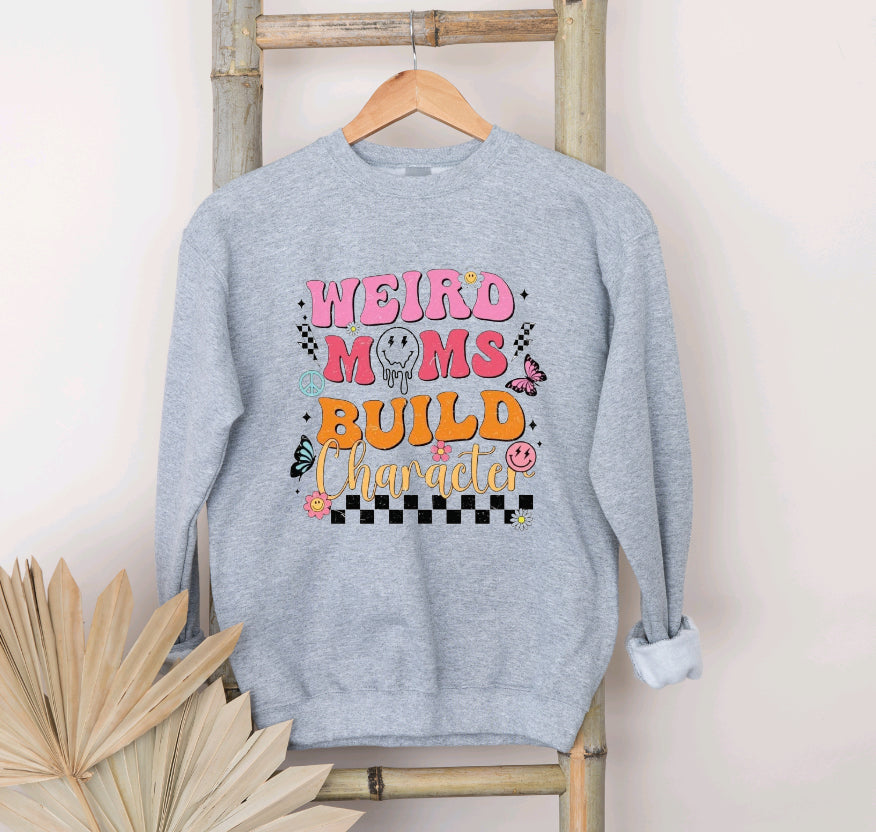 Weird moms sweatshirt