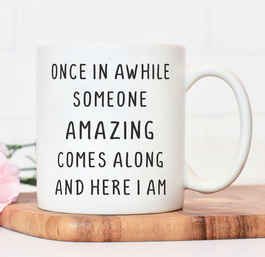 Once and a while mug