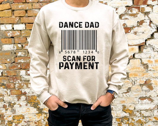 Dance dad scan for payment sweatshirt