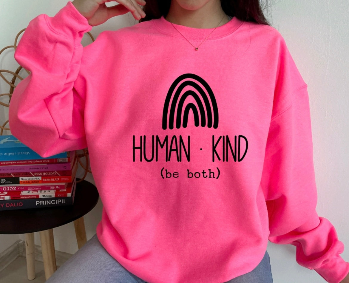 Human • kind be both sweatshirt