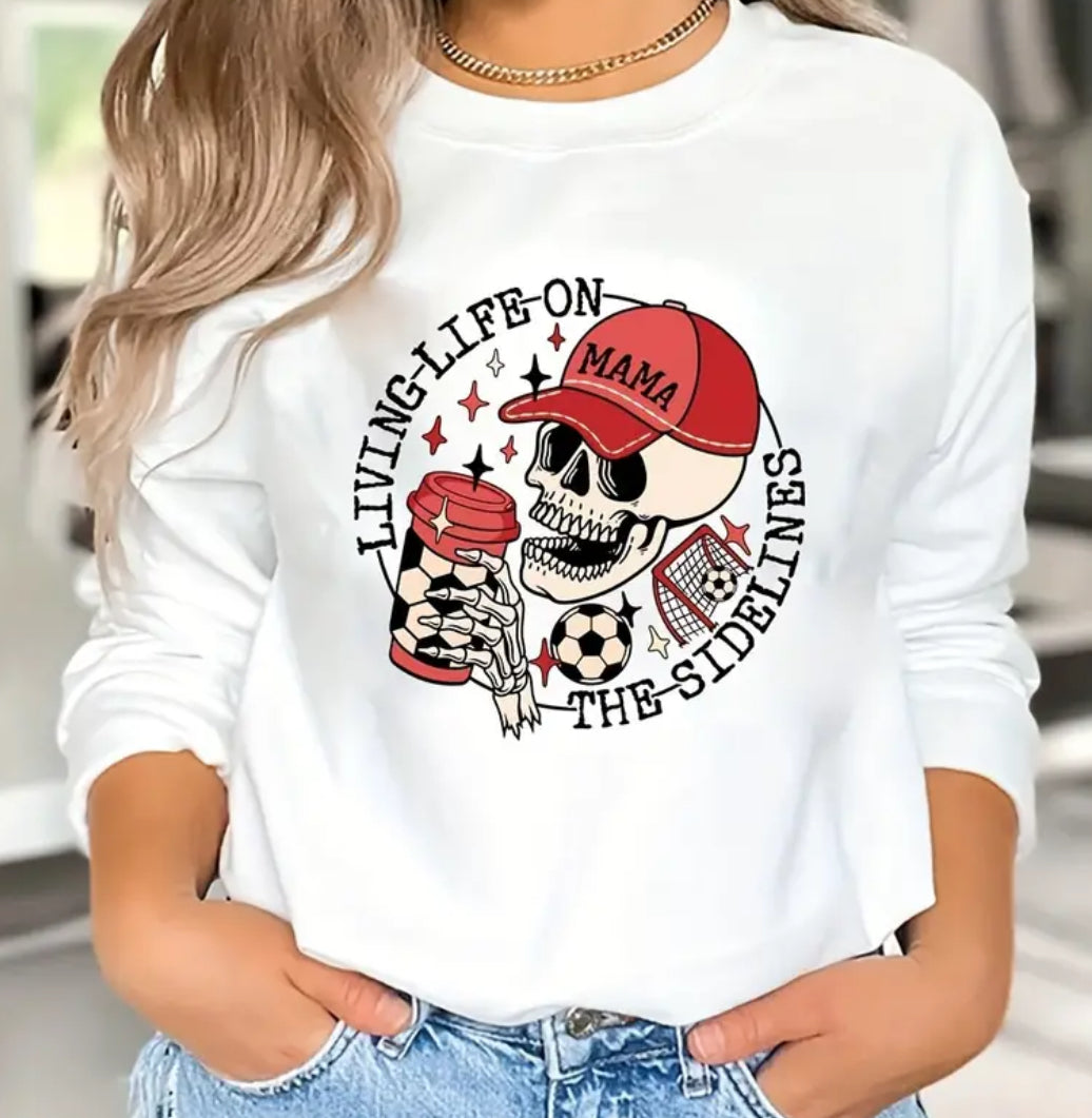 Living on the sidelines sweatshirt