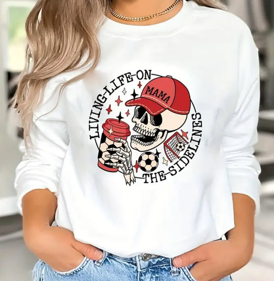 Living on the sidelines sweatshirt