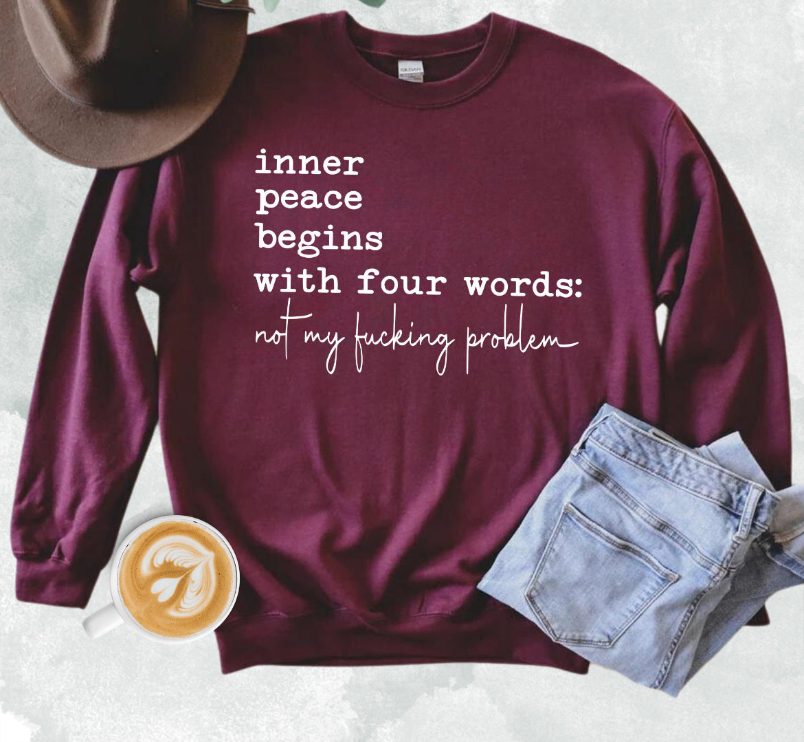 Inner peace begins with four words sweatshirt