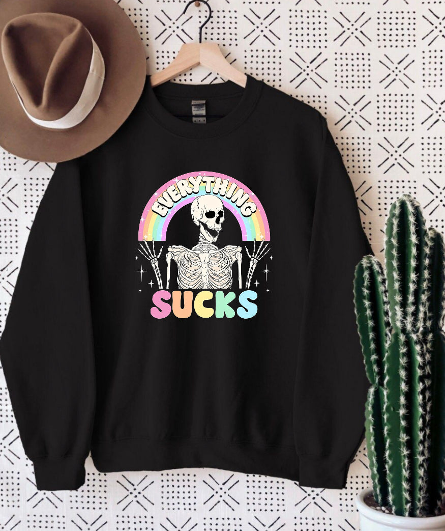 Everything sucks sweatshirt