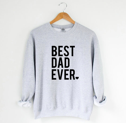 Best dad ever sweatshirt