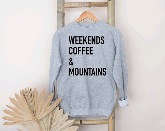 Weekends coffee & mountains sweatshirt
