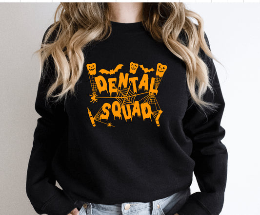 Dental squad sweatshirt