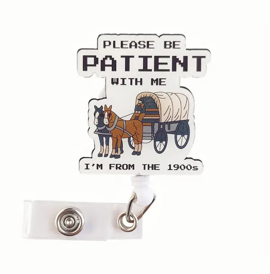 Please be patient Badge reel