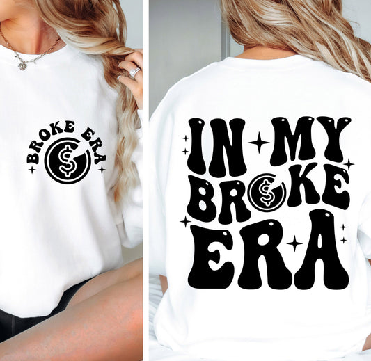 In my broke ers sweatshirt