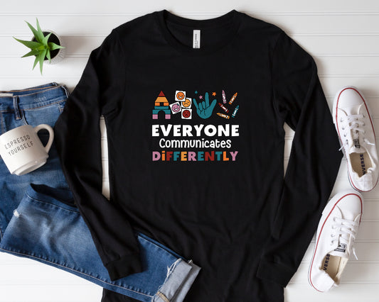 Everyone communicates differently long sleeve t shirt