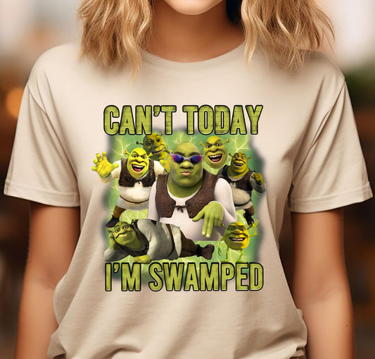 I can’t today I’m swamped t shirt