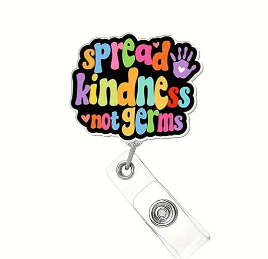 Spread kindness not germs Badge reel
